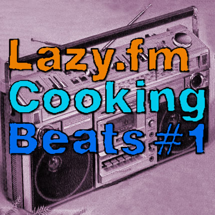 Lazy.fm Cooking Beats #1