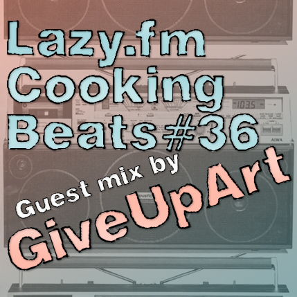 Lazy.fm Cooking Beats #36