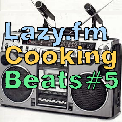 Lazy.fm Cooking Beats #5