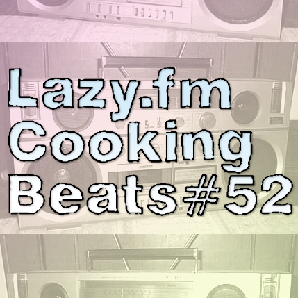 Lazy.fm Cooking Beats #51
