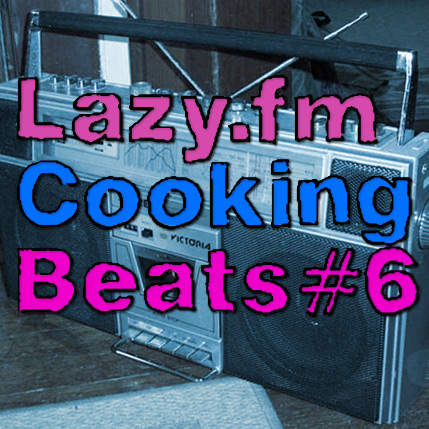Lazy.fm Cooking Beats #6