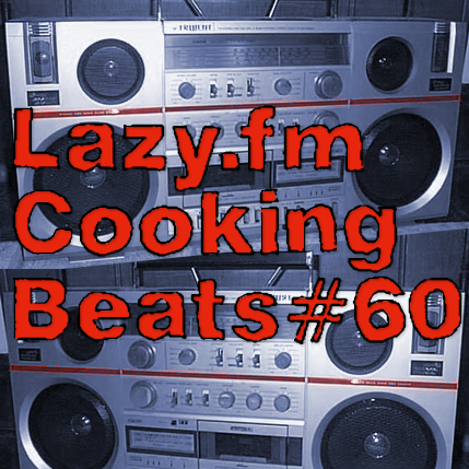 Lazy.fm Cooking Beats #60