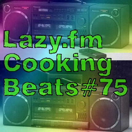Lazy.fm Cooking Beats #75