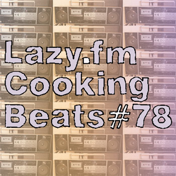 Lazy.fm Cooking Beats #78