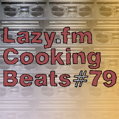 Lazy.fm Cooking Beats #79