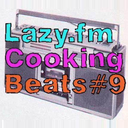 Lazy.fm Cooking Beats #9