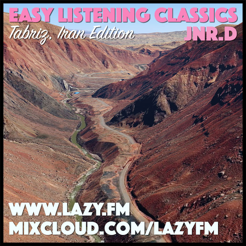 Easy Listening Classics - Tabriz, Iran Edition